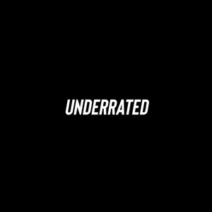 UNDERRATED (Explicit)