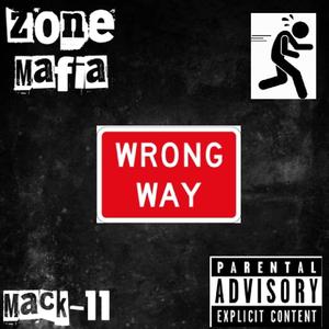 Wrong Way (feat. Mack-11 ) (feat. Mack-11) [Explicit]