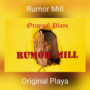 Rumor Mill (Explicit)