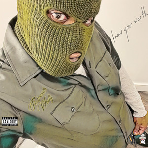 Know Your Worth (Explicit)