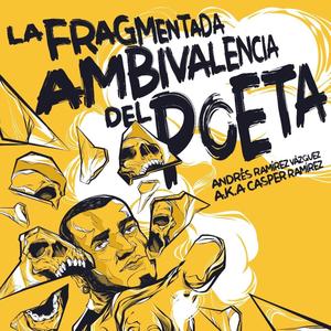 La Fragmentada Ambivalencia del Poeta (feat. Trato Sin Treta) [Explicit]