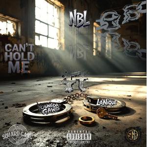 Can't Hold Me (feat. La'Nique) (Explicit)