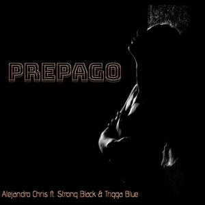 Prepago (feat. Strong Black, Trigga Blue & Vera) [Explicit]