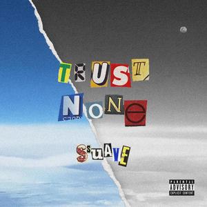 TRUST NONE (Explicit)