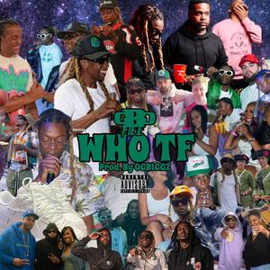 Who TF (Explicit)