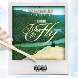 Free To Fly (Explicit)