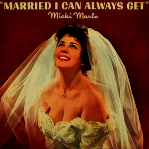 Married I Can Always Get