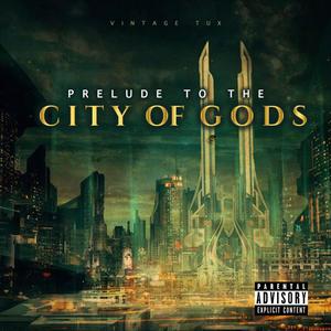 Prelude to the CITY OF GODS (Explicit)