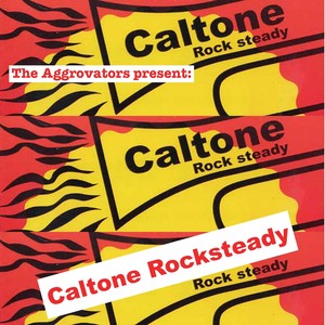 The Aggrovators Present: Caltone Rocksteady