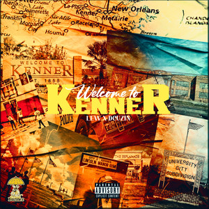 Welcome To Kenner (Explicit)