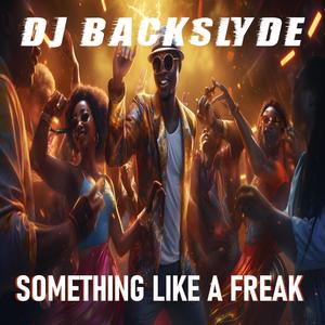 Something Like a Freak (feat. Ant Taylor) (Afro-Pop Remix)