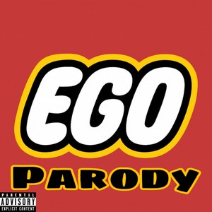 Ego Parody (Explicit)