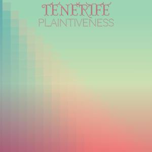 Tenerife Plaintiveness