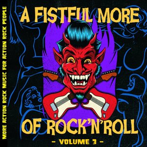 A Fistful More Of Rock N Roll, Vol. 3