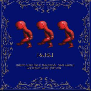J & J & J (feat. Donel Smokes) (Explicit)