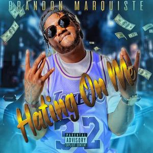 Hating On Me (Explicit)