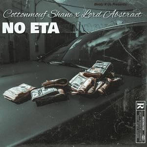 No ETA (feat. Lord Abstract) [Explicit]