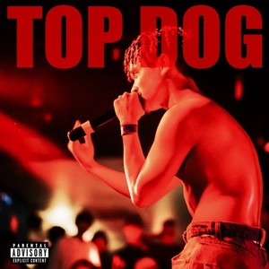 TOP DOG (Explicit)