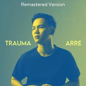 Trauma (Remastered Version|Explicit)