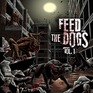 Feed the Dogs, Vol.1 (Explicit)