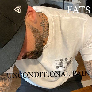 Unconditional Pain (Explicit)