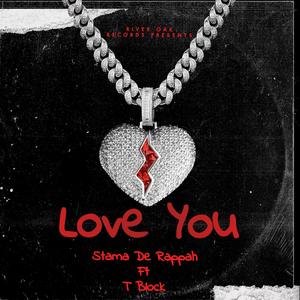 Love You (feat. T Block) [Explicit]