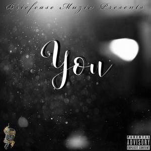 You (feat. DLoco Da Demon, SleepyLo Cuh & Geno Foehunnit) (Explicit)