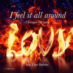 I Feel It All Around (feat. Lain Barbier)