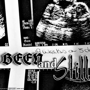 BEEN & STILL (Explicit)