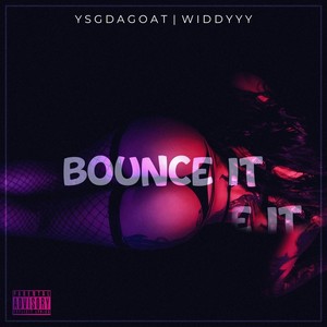 Bounce It (feat. Widdyyy) (Explicit)