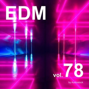 EDM, Vol. 78 -Instrumental BGM- by Audiostock