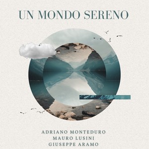 Un Mondo Sereno