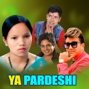 Ya Pardeshi (Extended Version)