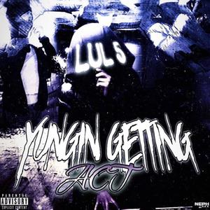 Yungin Getting Act (Explicit)