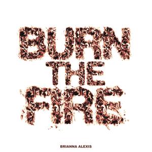 Burn The Fire