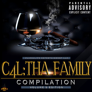 C4l:Tha Family Compilation Volume 3 Edition (Explicit)