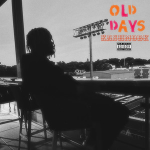 Old Days (Explicit)