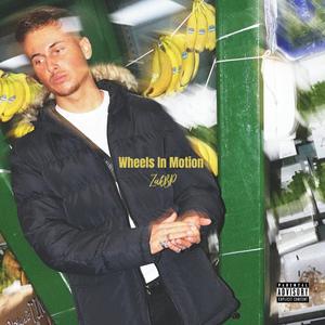 Wheels In Motion (Explicit)
