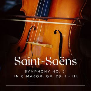 Symphony No 3 in C major, Op 78 - III