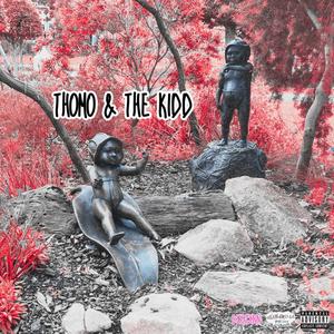 THOMO & THE KIDD (Explicit)