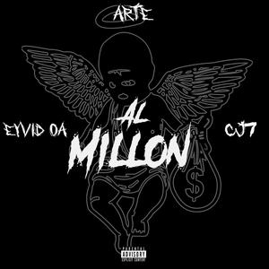 Al Millon (feat. Eyvid OA & CJ7) [Explicit]