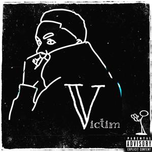Victim(feat. Rellbinlit) (Explicit)