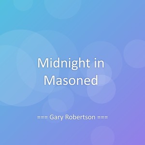 Midnight in Masoned