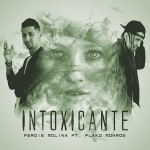 Intoxicante (feat. Flako Monroe) (Explicit)