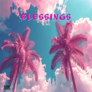 Blessings (Explicit)