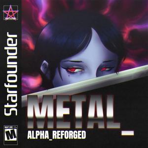 Metal_Alpha_Reforged