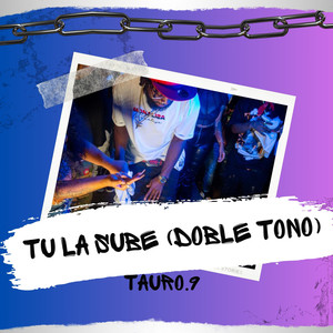 Tu La Sube (Doble Tono) [Explicit]