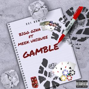 Gamble (feat. Meek Uniquee) [Explicit]