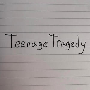 Teenage Tragedy