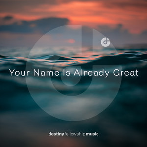 Your Name is Already Great (Radio Edit)